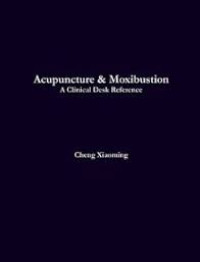 Acupuncture and Moxibustion : A Clinical Desk Reference  (Akp3)