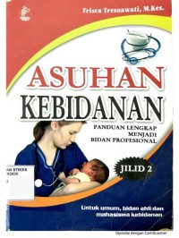 Image of Asuhan kebidanan: panduan lengkap menjadi bidan profesional