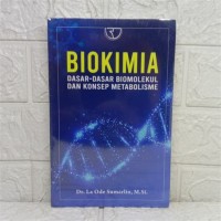 Image of Biokimia :dasr-dasar biomolekul dan konsep metabolisme