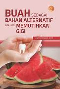Buah sebagai bahan alternatif untuk memutihkan gigi