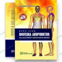 Buku Ajar Biofisika Akupunktur dalam konsep kedokteran energi