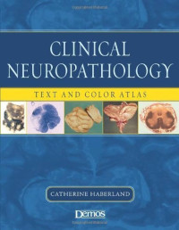 Clinical Neuropathology : Text and color atlas  (Fis8)