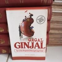 Gagal Ginjal : Tips Cerdas Mengenali & Menceggah Gagal Ginjal.