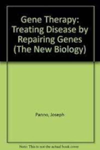 Gene Therapy :  Treating Disease by Repairing Genes  (Far4)