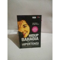 Hidup Bahagia dengan Hipertensi.