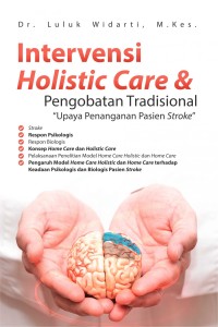 Intervensi holistic care & pengobatan tradisional: upaya penanganan pasien stroke