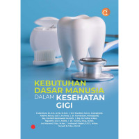 Image of Kebutuhan dasar manusia dalam kesehatan gigi
