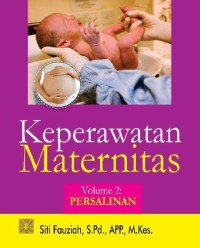 Image of Keperawatan maternitas volume 2 : persalinan