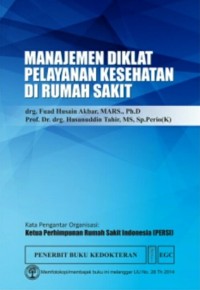 Manajemen diklat pelayanan kesehatan di rumah sakit