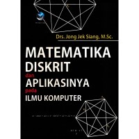 Matematika diskrit dan aplikasinya pada ilmu komputer