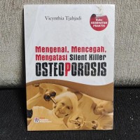 Mengenal, Mencegah, Megatasi Osteoporosis.