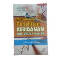 Image of Metodelogi penelitian kebidanan DIII, DIV, S1 dan S2