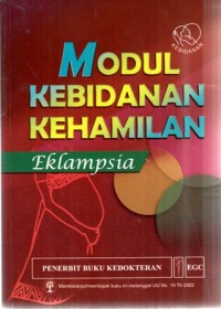 Modul Kebidanan Kehamilan Eklampsia  (Bid2)