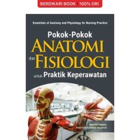Image of Pokok-pokok anatomi dan fisiologi untuk praktik keperawatan