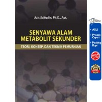 Senyawa alam metabolit sekunder : teori konsep dan teknik pemurnian