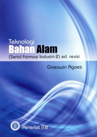 Teknologi Bahan Alam : Seri Farmasi Industri 2
