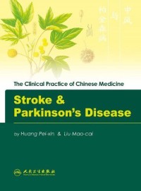 The clinical practice of chinese medicine stroke & parkinson's disease