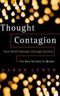 Thought Contagion How Belief Spreads Through Society (Inf10)